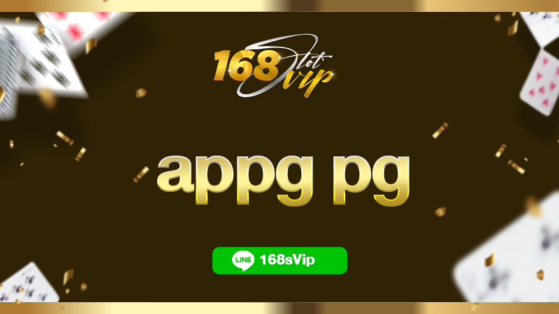 appg pg สล็อตเว็บดังอันดับ 1 ของโลก 168slot เว็บตรง คนเล่นเยอะที่สุด